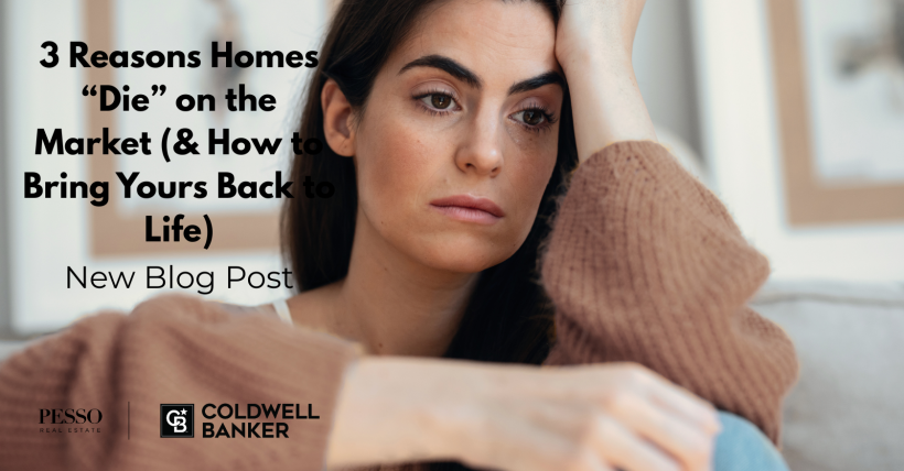 3 reasons homes die on the market and how to turn it around